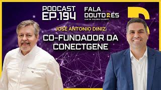 José Antonio Diniz | FALA DOUTORES #194