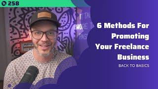 6 Methods For Promoting Your Freelance Business | Back To Basics