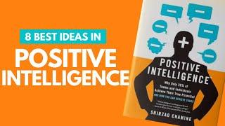 IS YOUR MIND YOUR WORST ENEMY? Positive Intelligence Summary by Shirzad Chamine