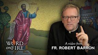 Bishop Barron on St. Paul and the Mission of the Church