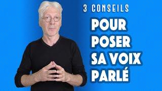 3 conseils pour poser sa voix parlée