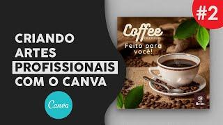 CANVA - Como criar artes PROFISSIONAIS #2