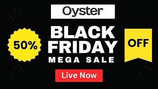 50% OFF Oyster HR Black Friday and Cyber Monday Sale 2024