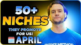 50 Niches Being Promoted For Us (April Edition)