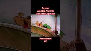 Popeye -Aladdin And His Wonderful Lamp Remastered- 8K