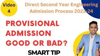 Direct Second Year Engineering Admission 2023-24 | Provisional Admission Good or BAD