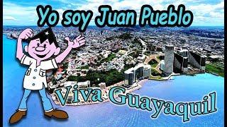 Yo soy Juan Pueblo | Música con imágenes de Guayaquil | 2018