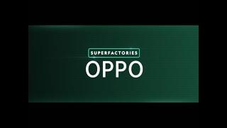 Superfactories: OPPO | NatGeo - Over 50 Million Smartphones Manufactured Every Year