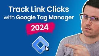 Link click tracking with Google Tag Manager (2024) || Track links with GTM