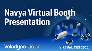 CES 2022: Velodyne Lidar + Navya Virtual Booth Presentation