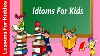 TOP 5 English Idioms For Kids | Beginner's English (2021) | English Idioms & Lessons