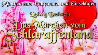 Das Märchen vom Schlaraffenland - Märchen von Ludwig Bechstein für Kinder und Erwachsene