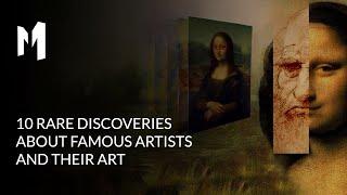 10 Rare Discoveries About Famous Artists And Their Art