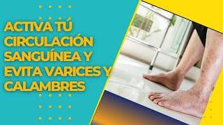 Ejercicios para Mejorar la Circulación Sanguínea de #adultos mayores/Qué hacer/Varices Calambres