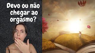 Na transmutação sexual, devo chegar ao orgasmo para realizar sonhos?.