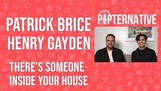 Patrick Brice and Henry Gayden talk about There's Someone Inside Your House on Netflix