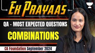 Combinations | QA - Most Expected Questions | CA Foundation Sep 2024 | Shivani Sharma