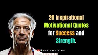 20 Inspirational Motivational Quotes for Success and Strength. || Quotable Minds