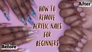 ACRYLIC NAIL REMOVAL FOR BEGINNERS