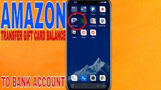  How To Transfer Amazon Gift Card Balance To Bank Account 