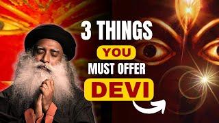 3 THINGS YOU MUST OFFER DEVI TO CONNECT WITH HER|