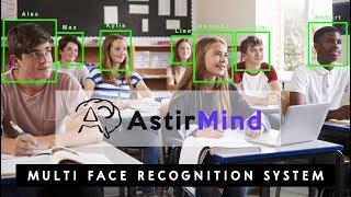 Real Time Multi-Face Recognition System | Machine Learning | Computer Vision | AstirMind