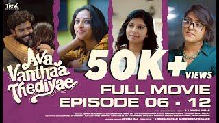 Ava Vandha Thediye | Full Movie HD | Ft VJ Annamallai | Preethi | Tick Entertainment