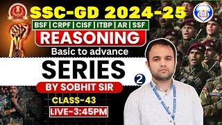 REASONING || SERIES  || CLASS-43 ||  FOR UP  SSC-GD 2024-25  BY SOBHIT  SIR #sscgd #ssc