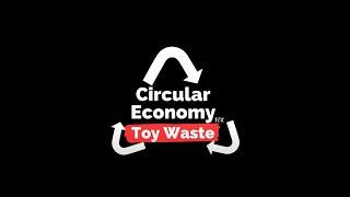 Circular Economy For Toy Waste