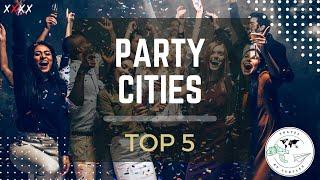 Top 5 Party Cities Around The Globe | Nightlife Travel