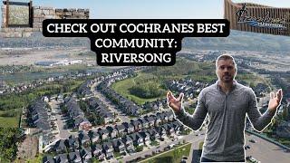 Riversong: Cochrane Alberta | The Best Community in Cochrane in 2023