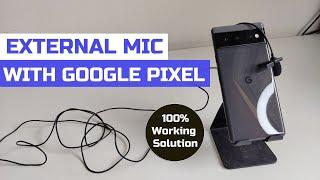 Connect an External Mic to Google Pixel | External Mic Setup with Google Pixel