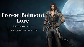 Trevor Belmont Lore in 60 Seconds or Less (Just the DbD Part)