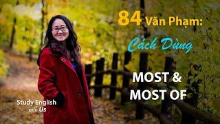 Study English - Văn Phạm: Cách Dùng MOST & MOST OF