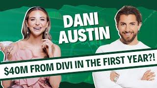 Dani Austin: Making $40M from Divi in the first year?! The $ecrets behind building it all