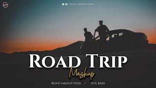 Road Trip Mashup | Byg Bass X RemiX MashUp India | Best Travelling Songs | Mohit Chauhan | KK | RMI