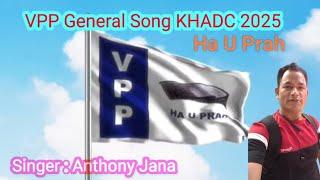 Ha U Prah (VPP) Best Song  - MDC Election 2025 (KHADC) : General Version