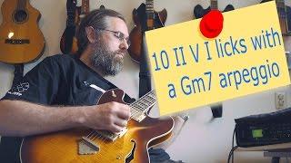 How to make 10 II V I licks with a Gm7 arpeggio - Jazz Guitar Lesson