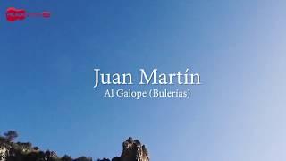 Juan Martín - Al Galope - Bulerías (Official Video)