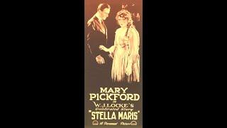 Stella Maris , 1918 Starring   Mary Pickford (Silent)