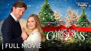 A Lot Like Christmas | Full Christmas Movie | Starring Maggie Lawson & Christopher Russell