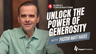 Pastor Matt Hagee - "Unlock the Power of Generosity"