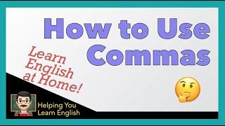 4 Basic Comma Rules: Learn English Punctuation