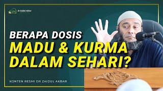 Berapa Dosis Kurma & Madu per Hari - dr. Zaidul Akbar Official