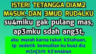 aku seorang duda mendapatkan surabih dr isteri tetangga | Cerita kisah nyata