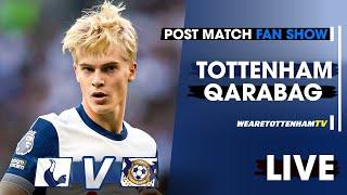 Tottenham Vs Qarabag • Europa League [POST MATCH FAN SHOW]