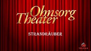 Ohnsorg Theater - Strandräuber 1997