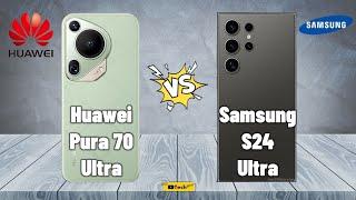 Samsung Galaxy S24 Ultra vs Huawei Pura 70 Ultra | Full Comparison 2024 @techwale269