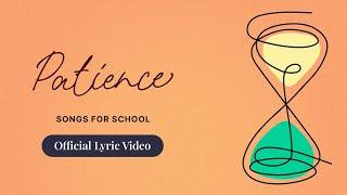 Patience I Official Lyric Video I Songs For School #patience #waiting #waitwell #school #songs