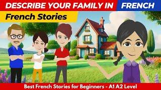 Describe Your Family in French - Easy French Stories for Beginners